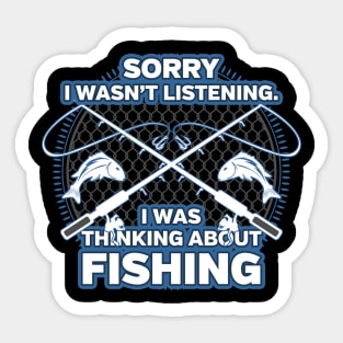 Funny Fishing I Wasn't Listening Sticker